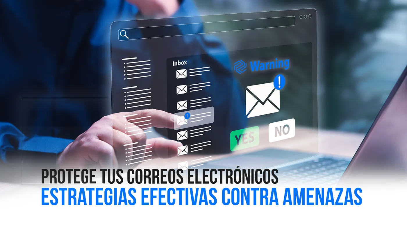 Mejora la seguridad del correo electrónico