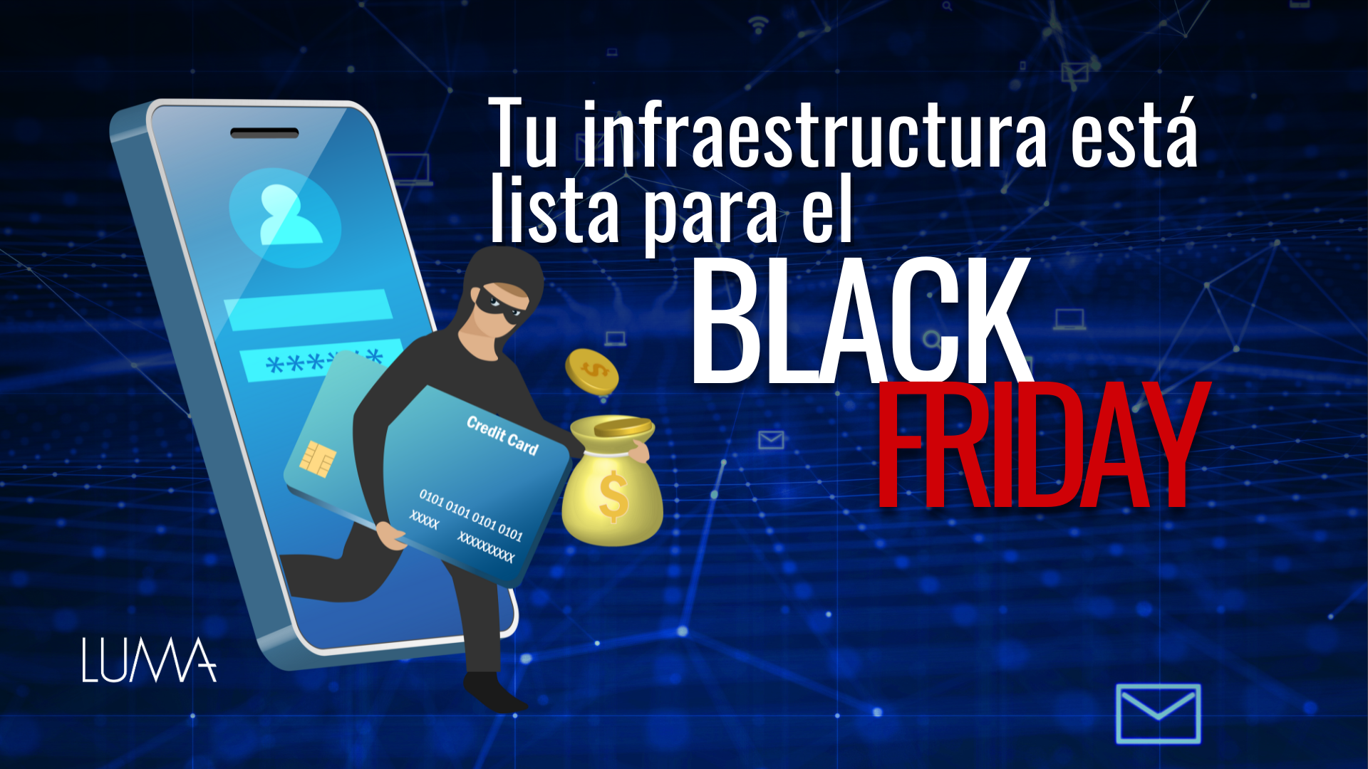 Ilustración de un ciberdelincuente robando dinero y una tarjeta de crédito de un teléfono móvil, con el texto "Tu infraestructura está lista para el Black Friday" y el logo de LUMA.